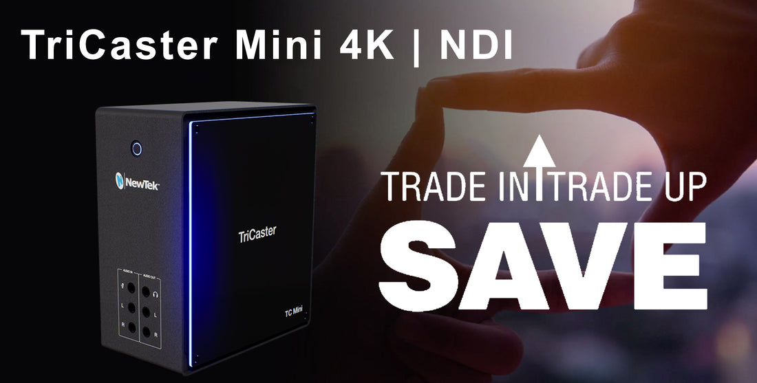 TriCaster Mini 4K NDI Trade In and Trade Up Program