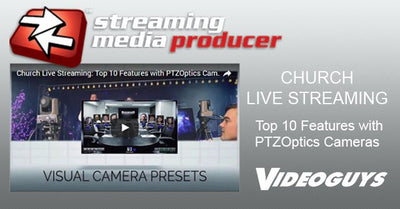 Streaming Media Guide to PTZ Cameras for Worship Video Programs