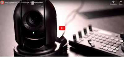 BirdDog P200 PTZ Cam: Extremely Powerful, Game Changing Live-Streaming Tech