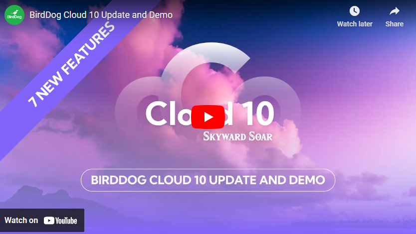 BirdDog Cloud 10 In-Depth Walkthrough