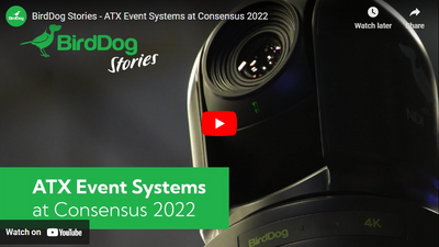 Birddog Cloud & P400 PTZ Cameras Power ATX Event Systems