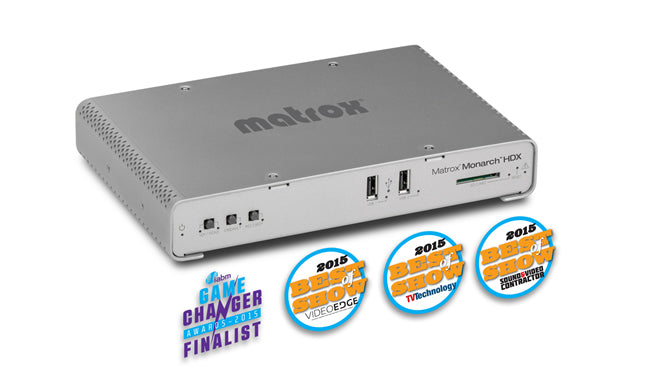 Matrox Monarch HDX Wins Big at 2015 NAB Show