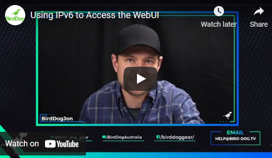 Troubleshooting Your Birddog Camera Using IPv6