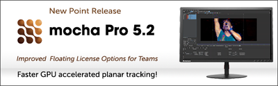 Announcing mocha Pro 5.2 Point Release with Major Workflow Improvements