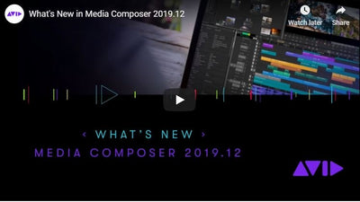 Avid Media Composer 2019.12- What's New?