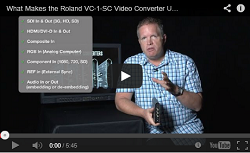 See why the Roland VC-1 series of Video Converters are different