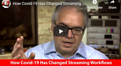 Covid-19 Makes Streaming Workflows a Necessity