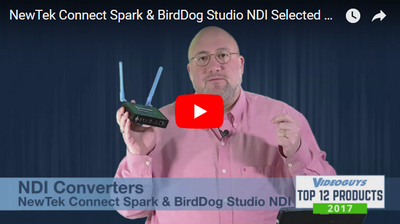 NewTek Connect Spark & BirdDog Studio NDI Selected Videoguys Top Products of 2017 Video