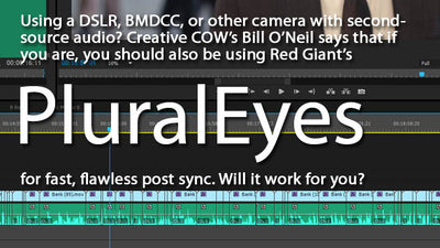 Should you be using Red Giant Pluraleyes?