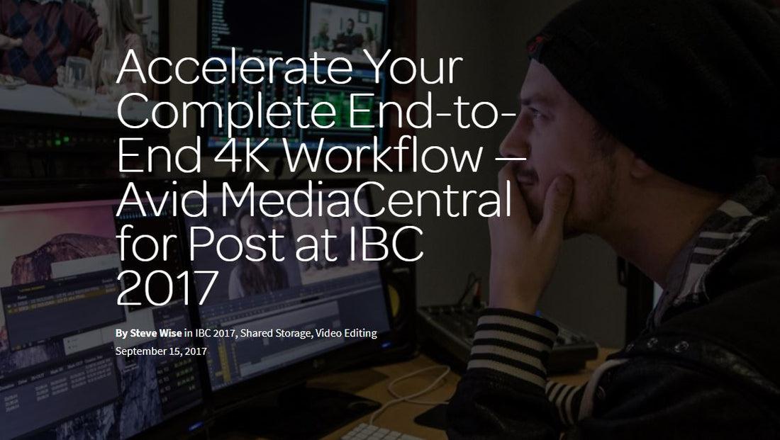 Avid MediaCentral for Post Accelerates Your 4K Workflow