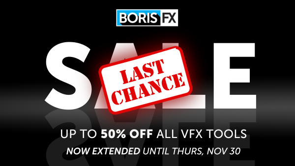 Boris FX Sale Now Extended: Up to 50% Off Sapphire, Continuum, Mocha Pro & Mocha VR!