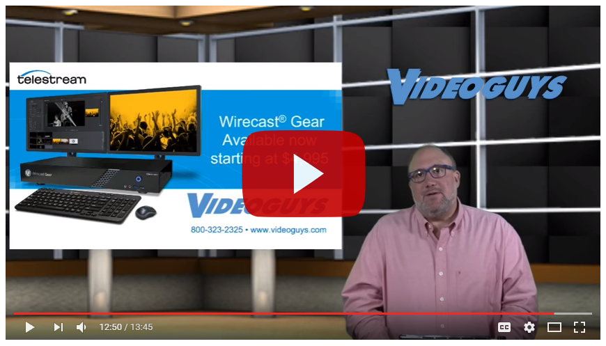 Videoguys Webinar: Telestream Wirecast Gear, NDI Input, and Streaming to Multiple CDNs