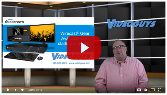 Videoguys Webinar: Telestream Wirecast Gear, NDI Input, and Streaming to Multiple CDNs