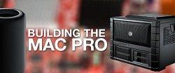 Building The Mac Pro