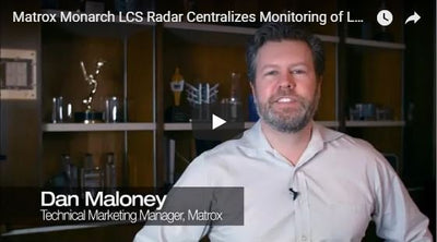 Matrox Monarch LCS Radar Centralizes Monitoring of LCS Appliances