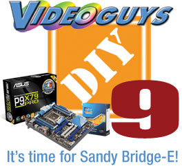 Videoguys DIY NLE Workstation philosophy and DIY9 thoughts