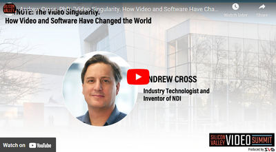 Andrew Cross, PhD: "Video Singularity. How Video and Software Have Changed the World"