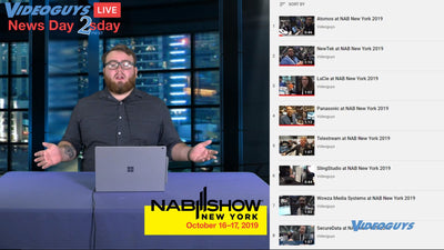 NAB Show NY 2019 Roundup | Videoguys NewsDay 2sDay (10-22-19)