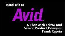Road Trip to Avid: A Chat with Sr. Product Designer Frank Capria