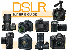 DSLR BUYER’S GUIDE