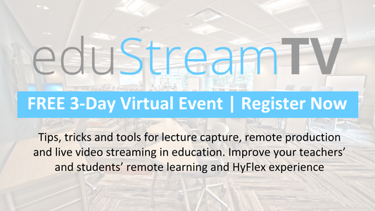 Register Now for eduStreamTV | Virtual Event for Live Streaming & Production in Education