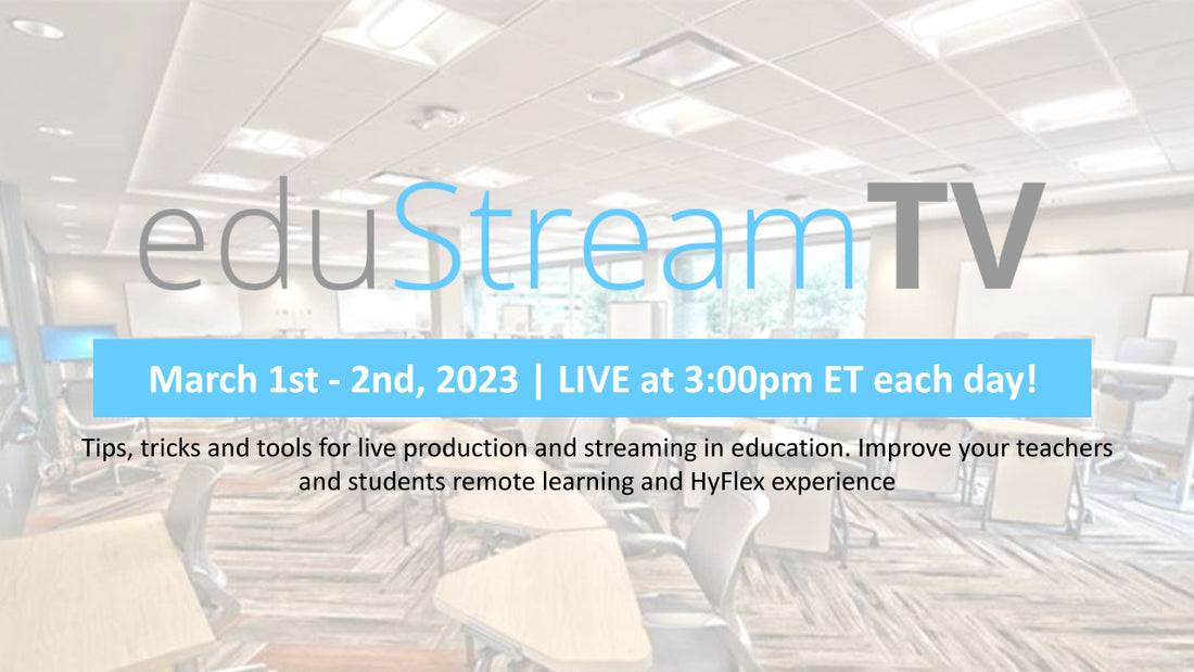 Register Now for Live Production & Streaming for Schools EduStreamTV Webinar