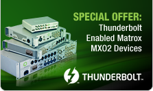 Thunderbolt-Enabled Matrox MXO2 Devices Available Worldwide