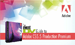 The EventDV Guide to Adobe CS5.5 Production Premium