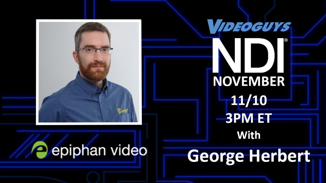 Epiphan Webinar with George Herbert for NDI November