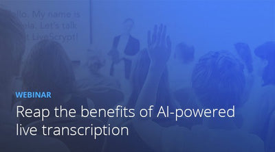 Upcoming Epiphan Webinar: Reap the Benefits of AI-Powered Live Transcription