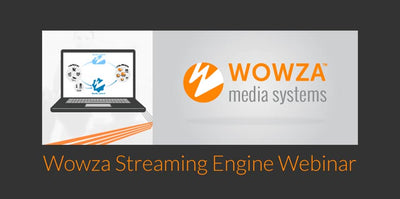 What's new in Wowza Streaming Engine Webinar