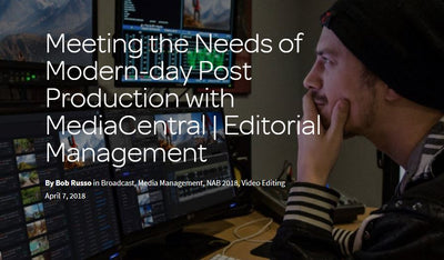 Avid MediaCentral | Editorial Management for improved Post Production workflows
