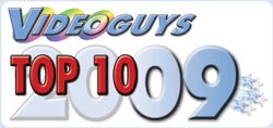 Videoguys Top 10 Products of 2009!