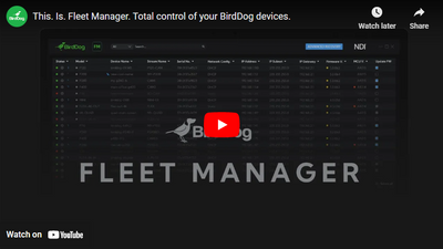 Fleet Manager Let's You Take Total Control of Your BirdDog Devices