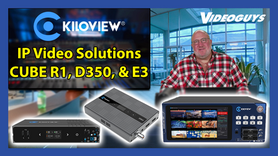 Kiloview IP Video Solutions - CUBE R1, D350, & E3