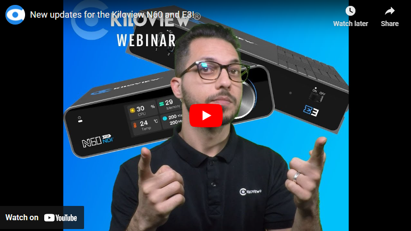 Kiloview N60 and E3 in Depth Webinar