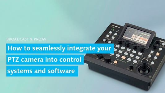 How Panasonic PTZ Cameras Enhance Live Production Workflows with Flexible Control Integration