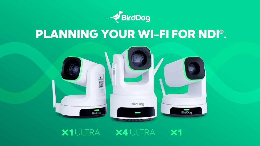Optimizing Your BirdDog X1, X1 Ultra, or X4 Ultra for Wi-Fi Connectivity