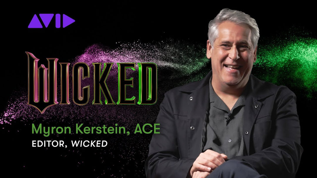 Avid Workflow Story: Editing Wicked with Myron Kerstein, ACE