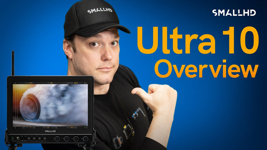 Meet the SmallHD Ultra 10: Pro Monitoring, Reimagined