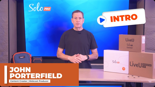 Go Live with Confidence: How LiveU Solo PRO Streamlines Remote Video Production