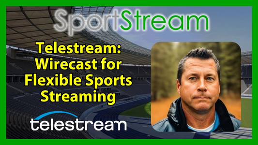Telestream Wirecast: Flexible Live Streaming for Sports Production