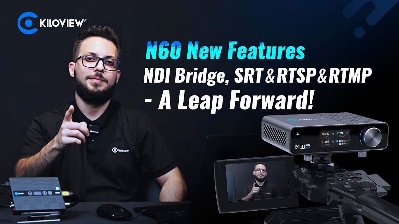 Discover the Power of Kiloview N60: Seamless Connectivity with NDI 6.0 ...