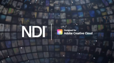NewTek NDI 5 Integrates with Adobe Creative Cloud Workflows