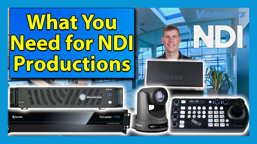 What You Need For An NDI Production