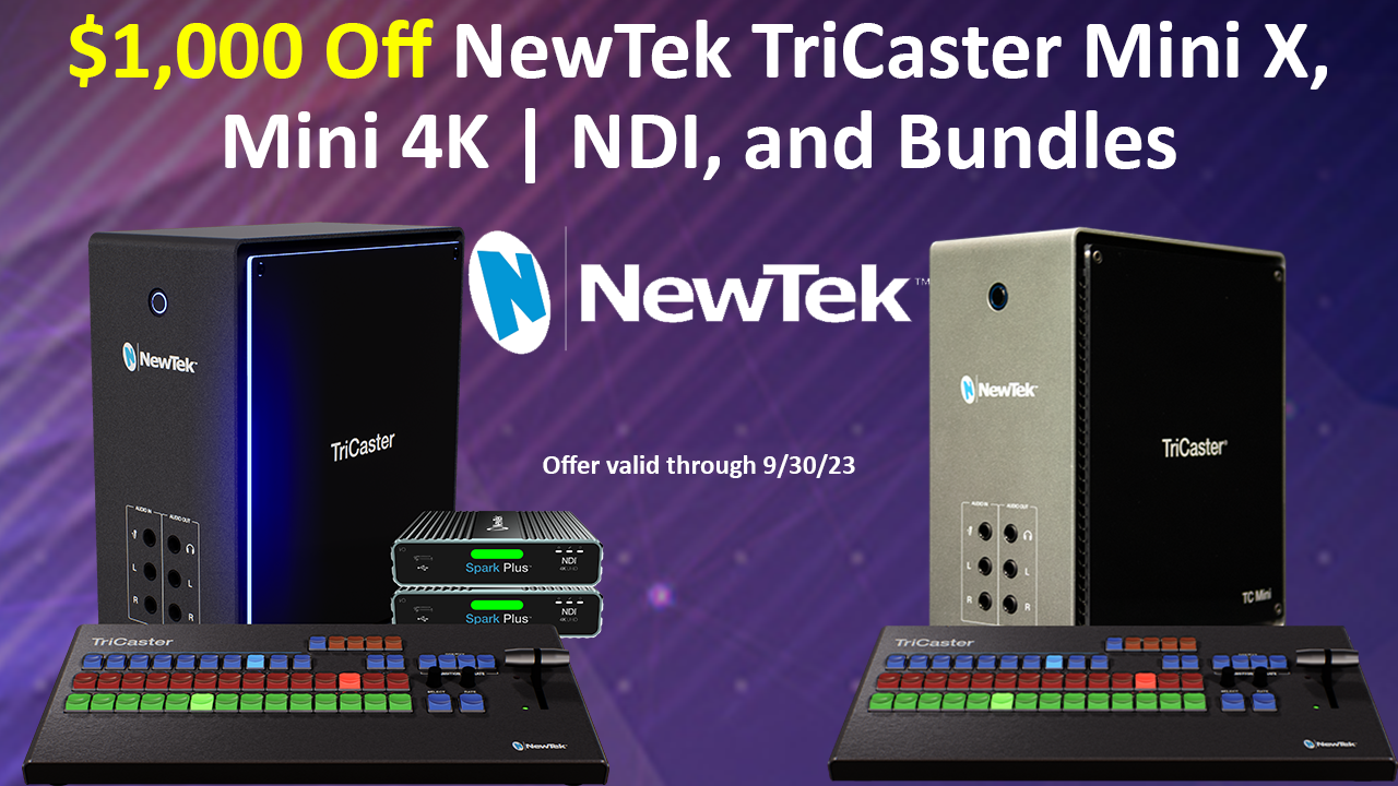 Newtek Rack Exclusive Offer: Save $1,000 on NewTek TriCaster Mini X, Mini 4K | NDI ...