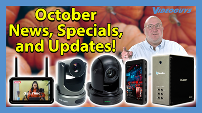 October Specials, News, and Updates on PTZ Cameras, Livestreaming Workflows, Storage Solutions, and More!