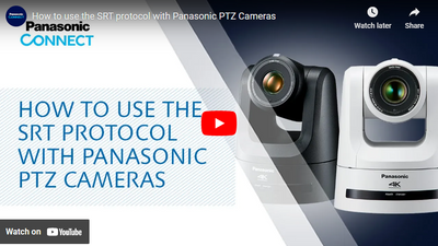 Panasonic Tutorial: Using SRT with Panasonic PTZ Cameras