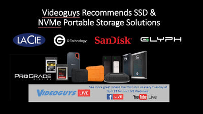 Videoguys Recommends SSD & NVMe Portable Storage Solutions