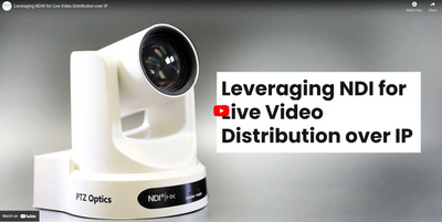 Leveraging NDI® for Live Video Distribution over IP